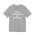 Don't California My Missouri T-Shirt