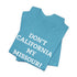 Don't California My Missouri T-Shirt