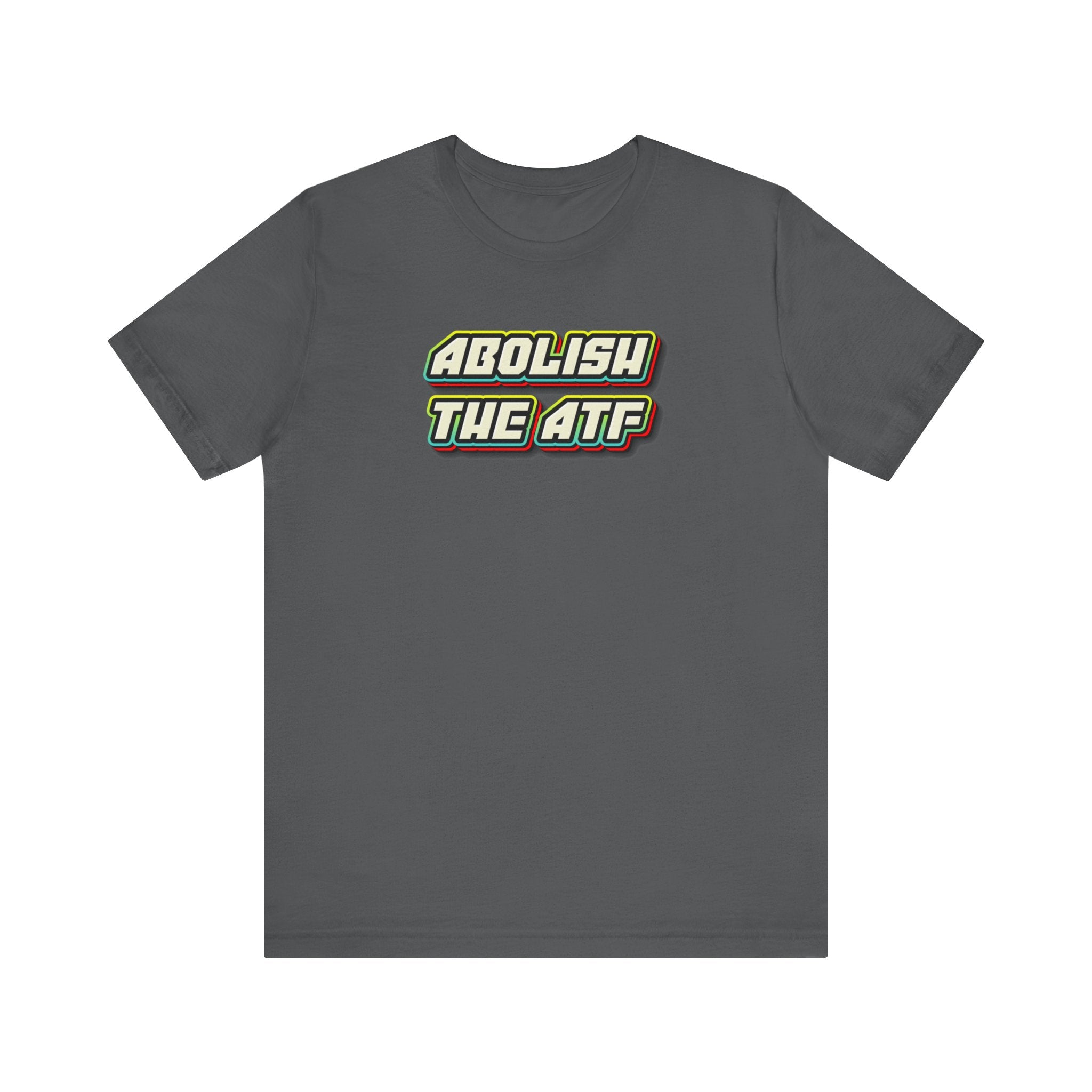 Judge Nap: Abolish The ATF T-Shirt
