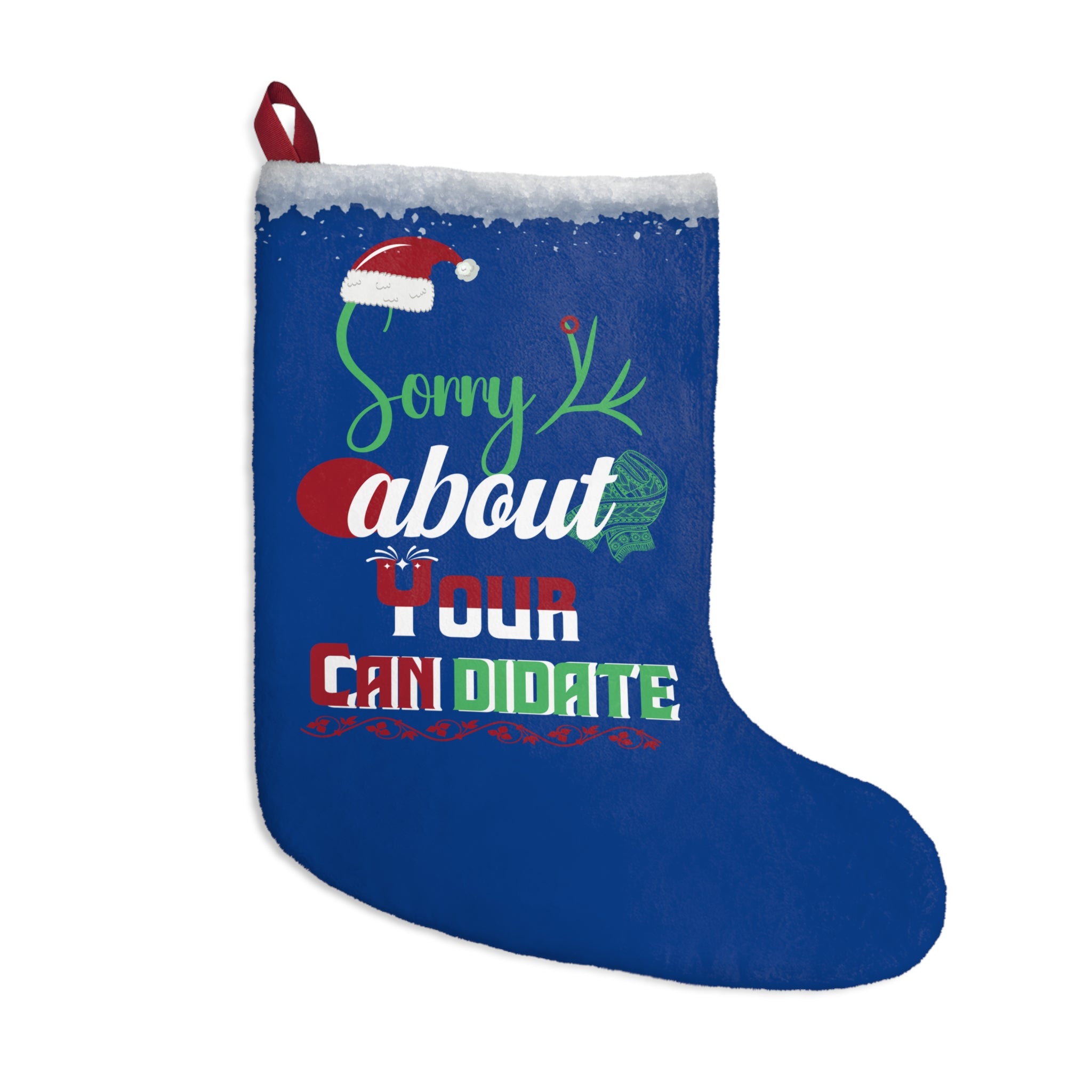 "Sorry About Your Candidate" Stockings