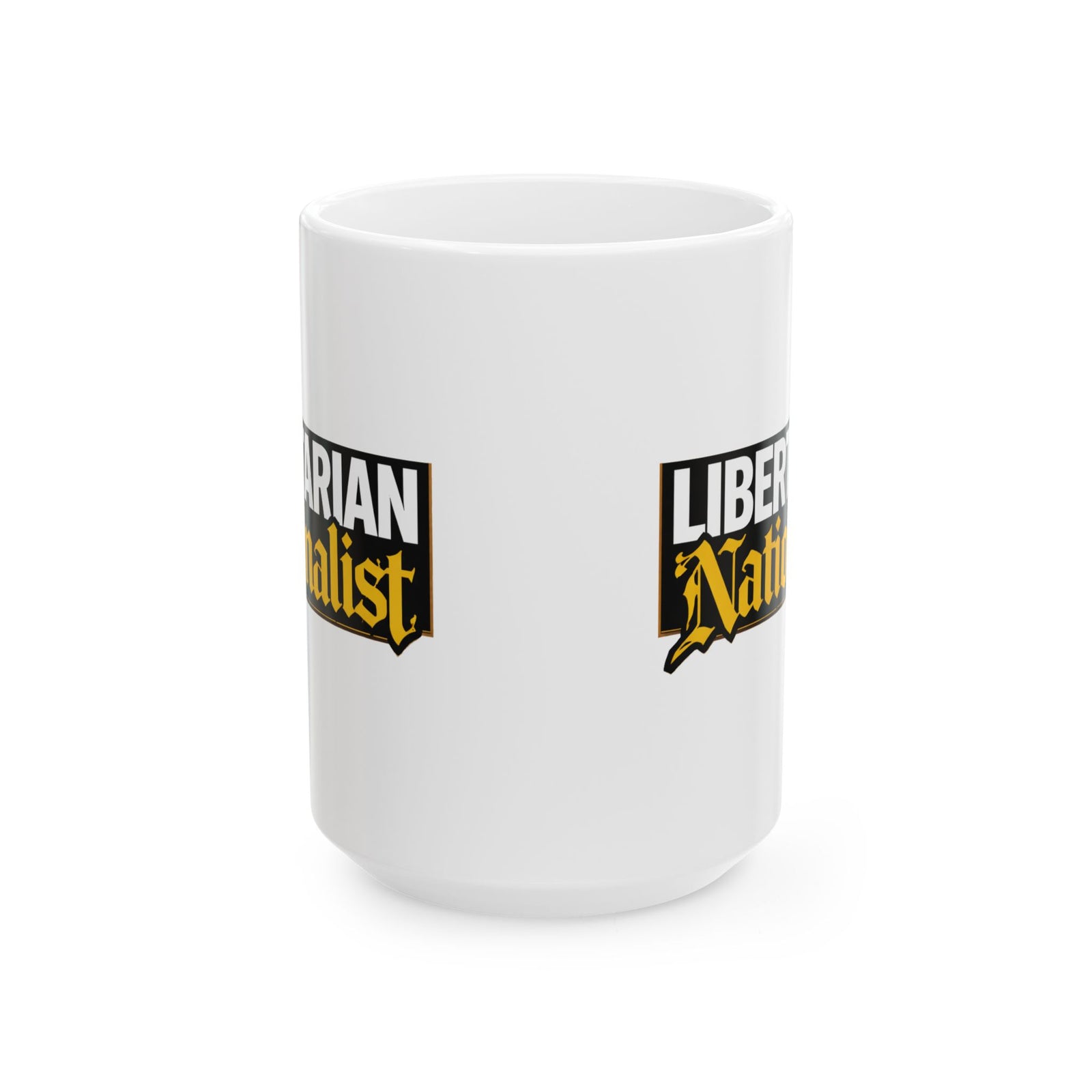 Libertarian Nationalist Ceramic Mug — Political Statement Coffee Cup (11oz/15oz)