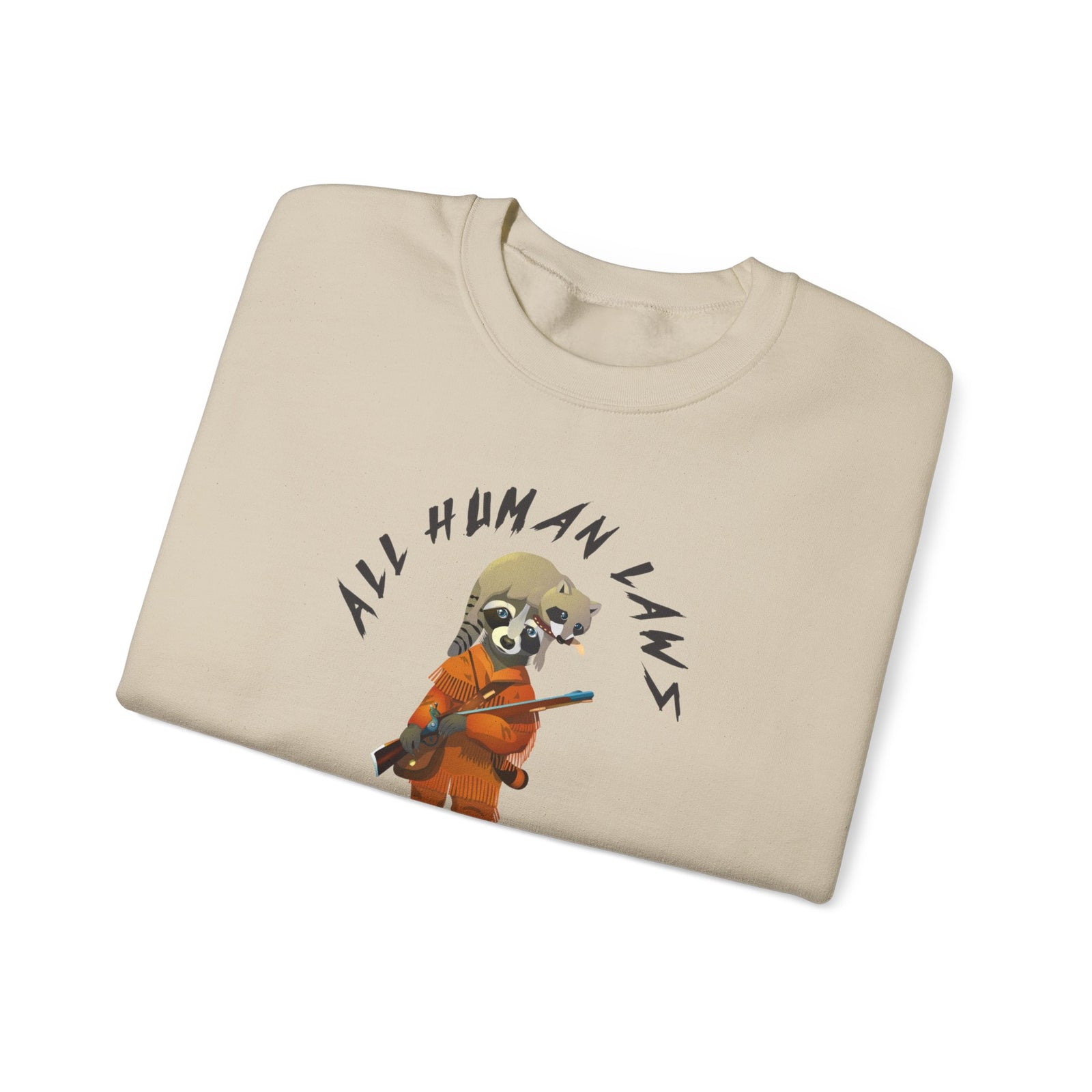 All Human Laws Are Trash Sweatshirt