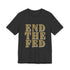 End The Fed T-Shirt