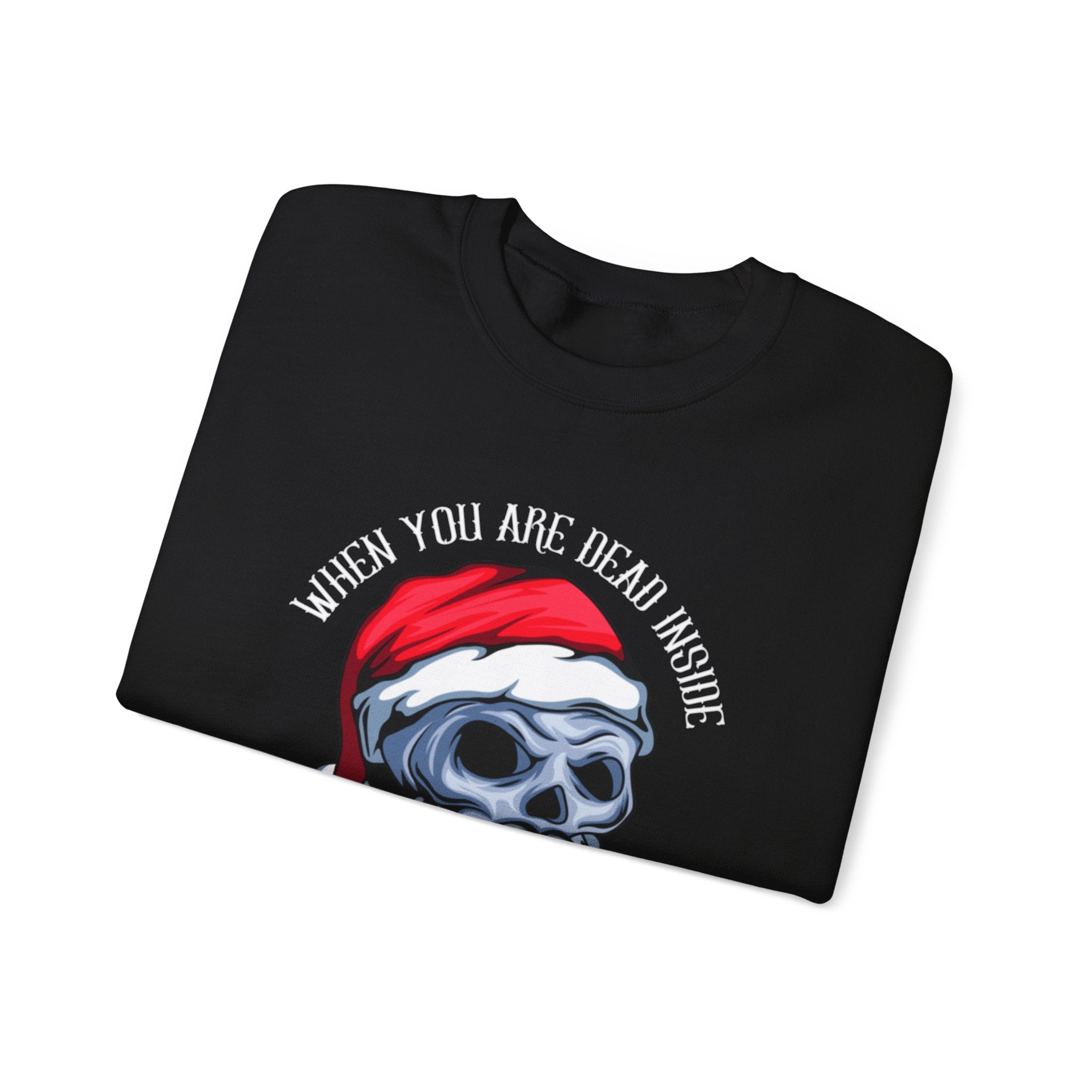 "Dead Inside, But It's Christmas" Sweatshirt