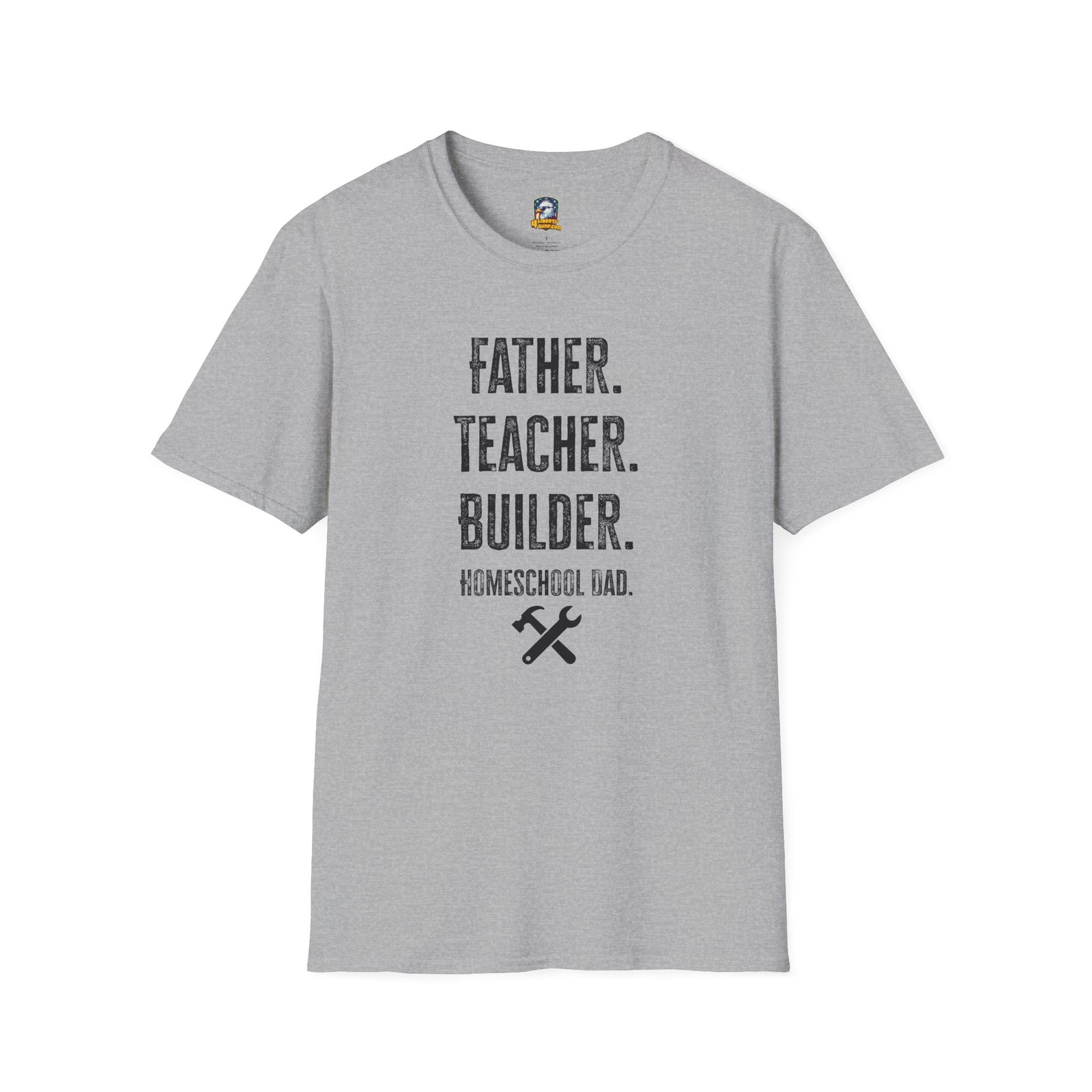 Homeschool Workshop - Father. Teacher. Builder. Homeschool Dad T-Shirt