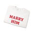 Marry Him Crewneck Sweatshirt – Proposal Proposal Graphic Sweatshirt