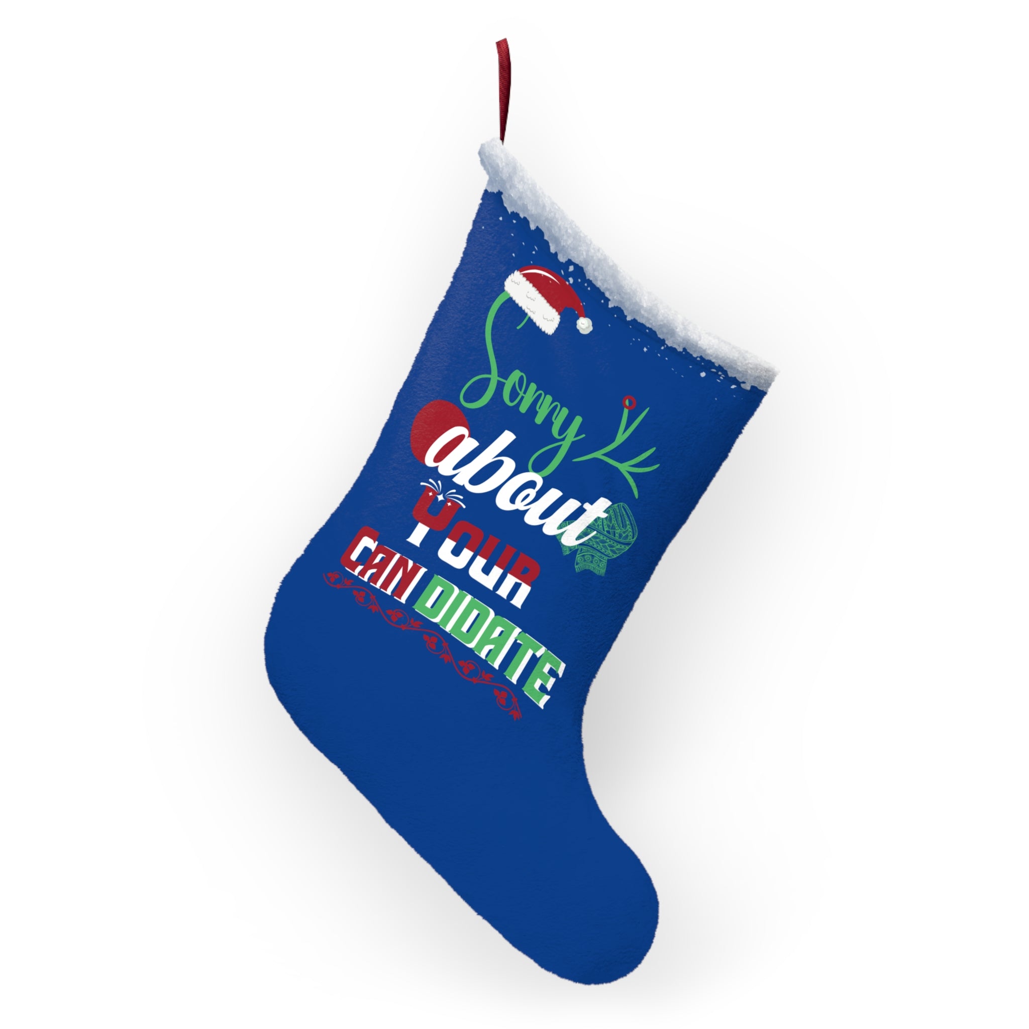 "Sorry About Your Candidate" Stockings