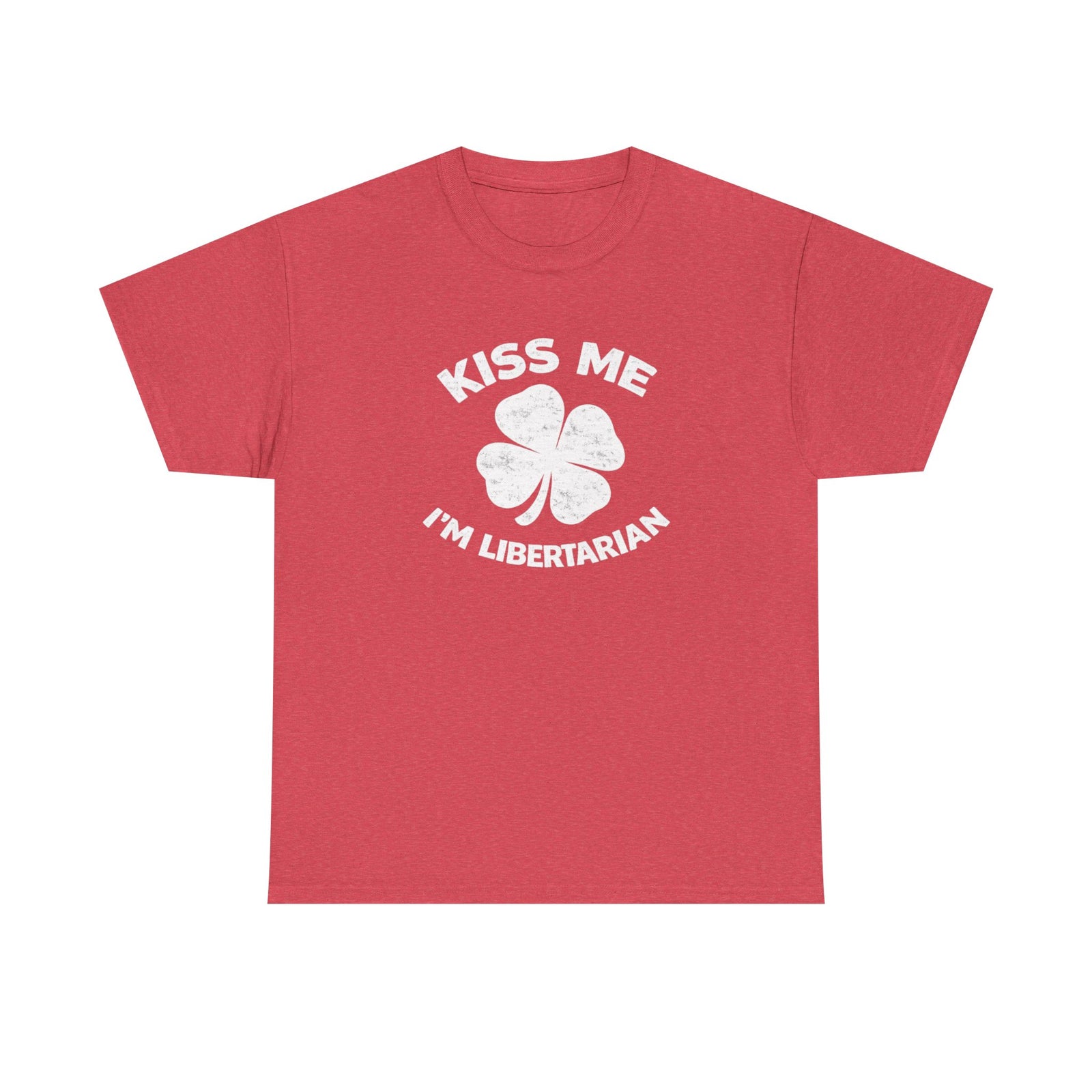 Kiss Me I’m Libertarian T‑Shirt — St. Patrick’s Day Shamrock Political Tee