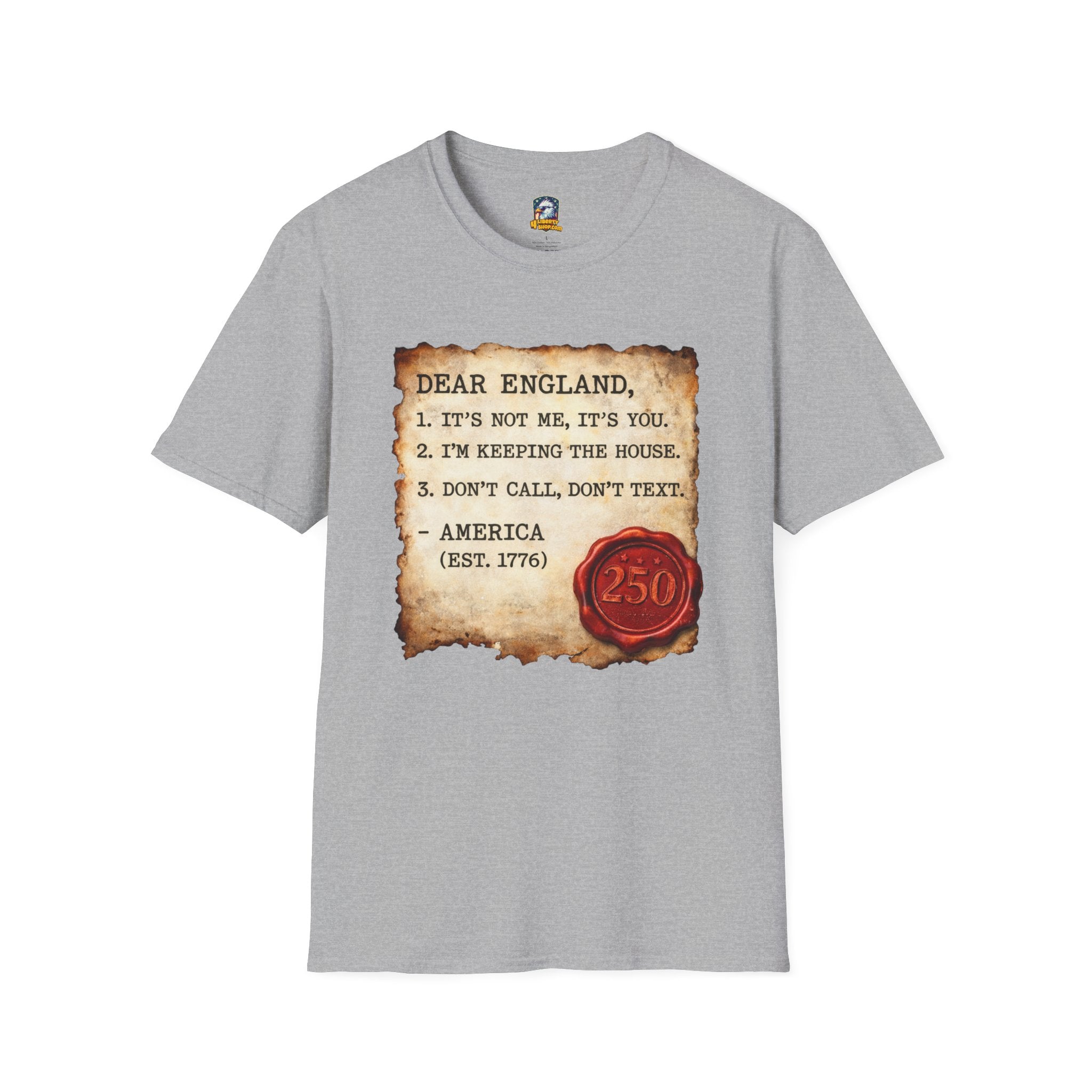 Walton & Johnson Independence 250 T-Shirt — "Dear England" Colonial Humor Tee