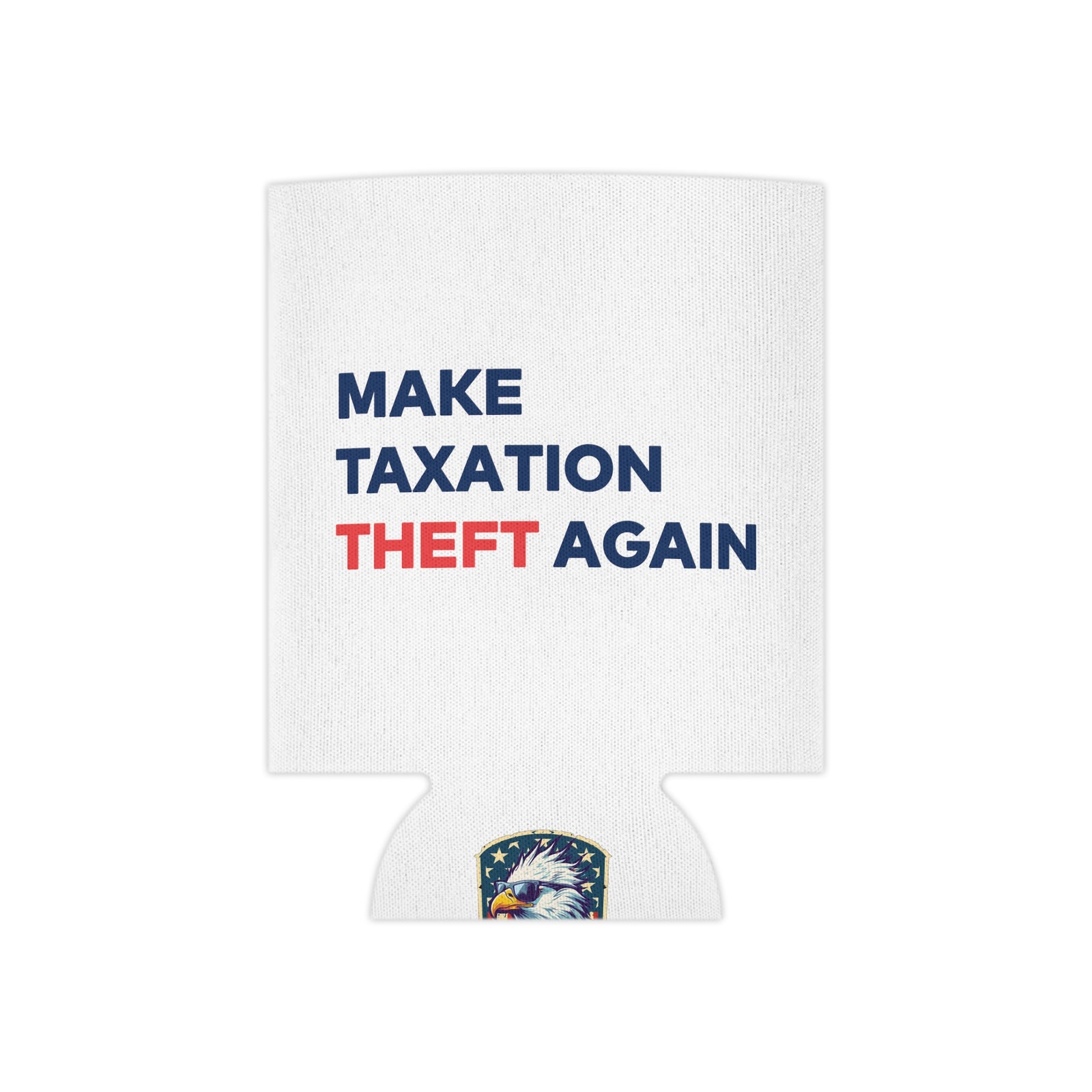 MTTA Koozie - Make Taxation Theft Again Can Cooler