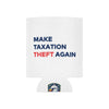 MTTA Koozie - Make Taxation Theft Again Can Cooler