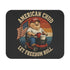 American Chud Mouse Pad — Let Freedom Roll, 9 × 8