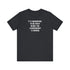 Judge Nap: It's Dangerous to be Right T-Shirt