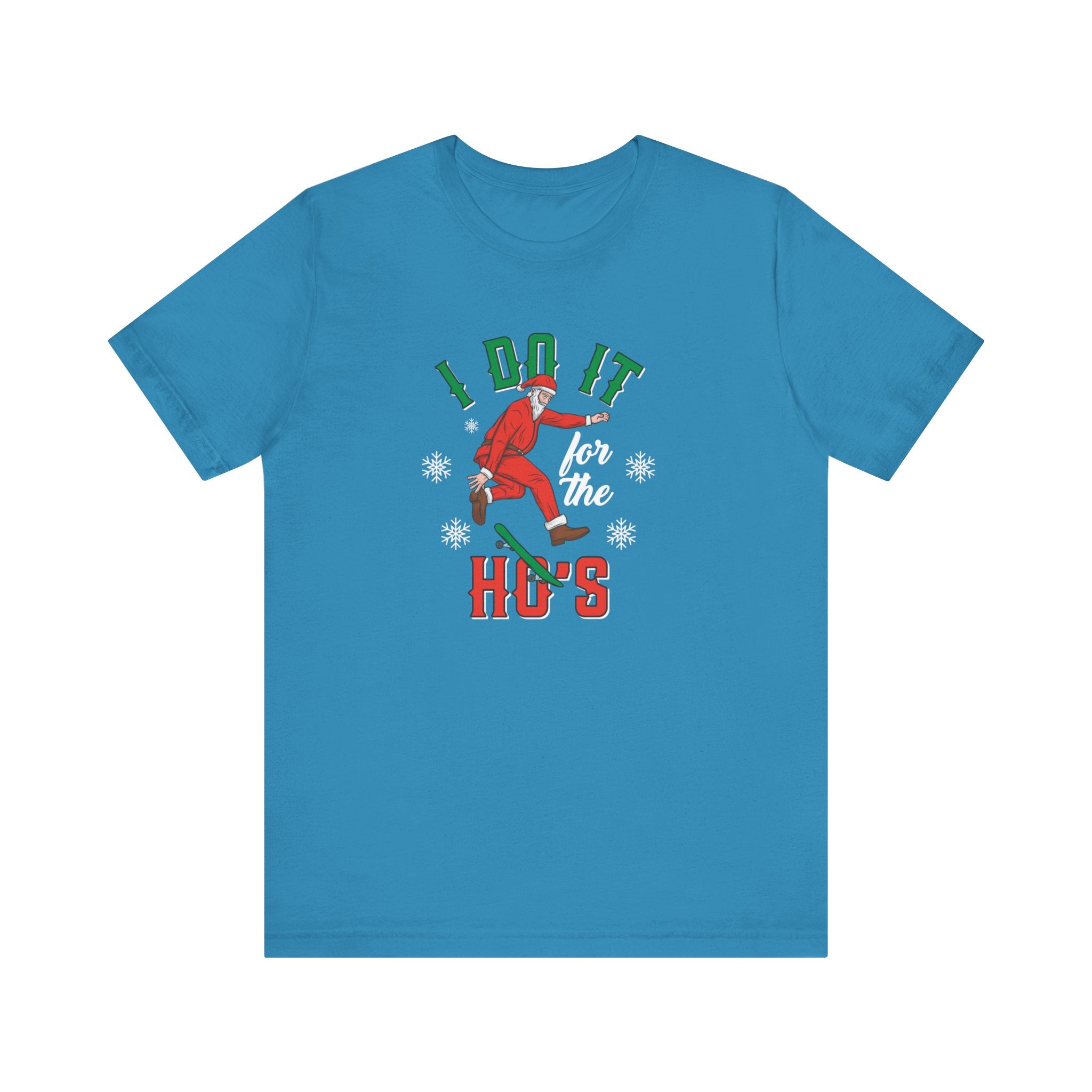 "Do it for the Ho's" Santa T-shirt