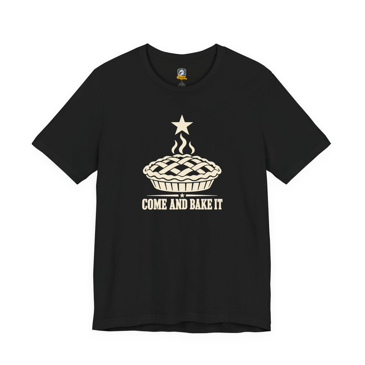 Come and Bake It Pie T-Shirt - 4LibertyShop.com