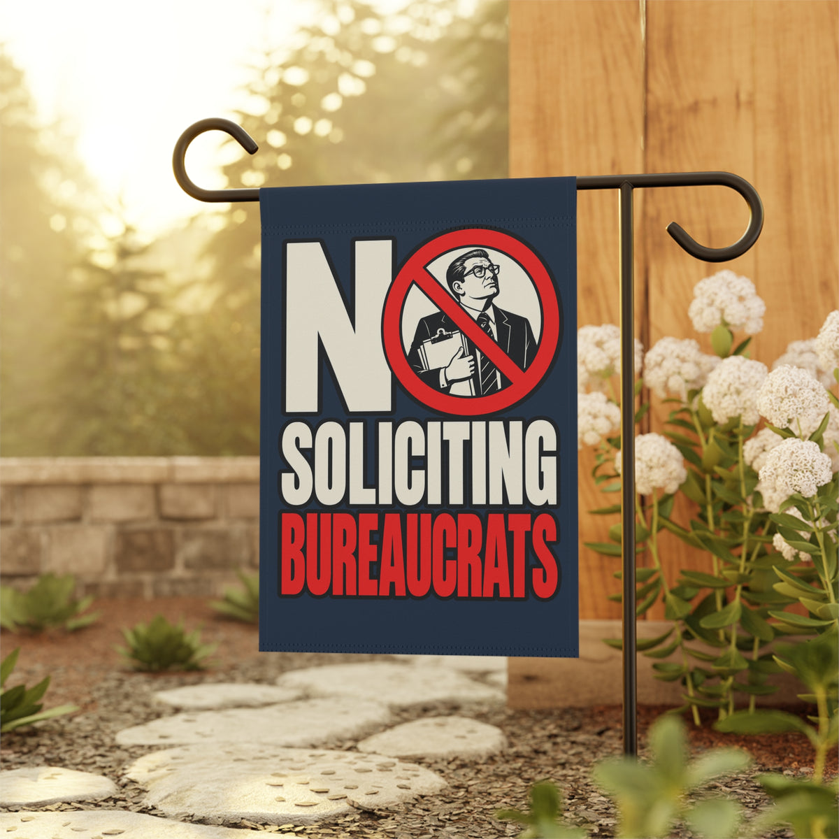 No Soliciting Bureaucrats Garden Flag - 4LibertyShop.com
