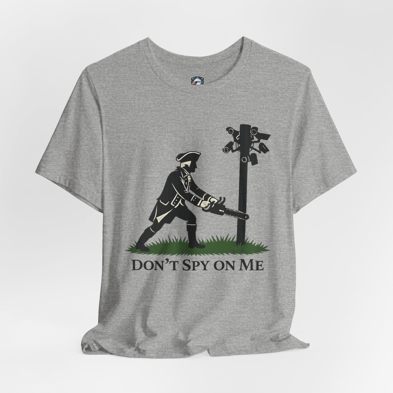 Don't Spy On Me T-Shirt — Patriot Liberty Freedom Tee - 4LibertyShop.com