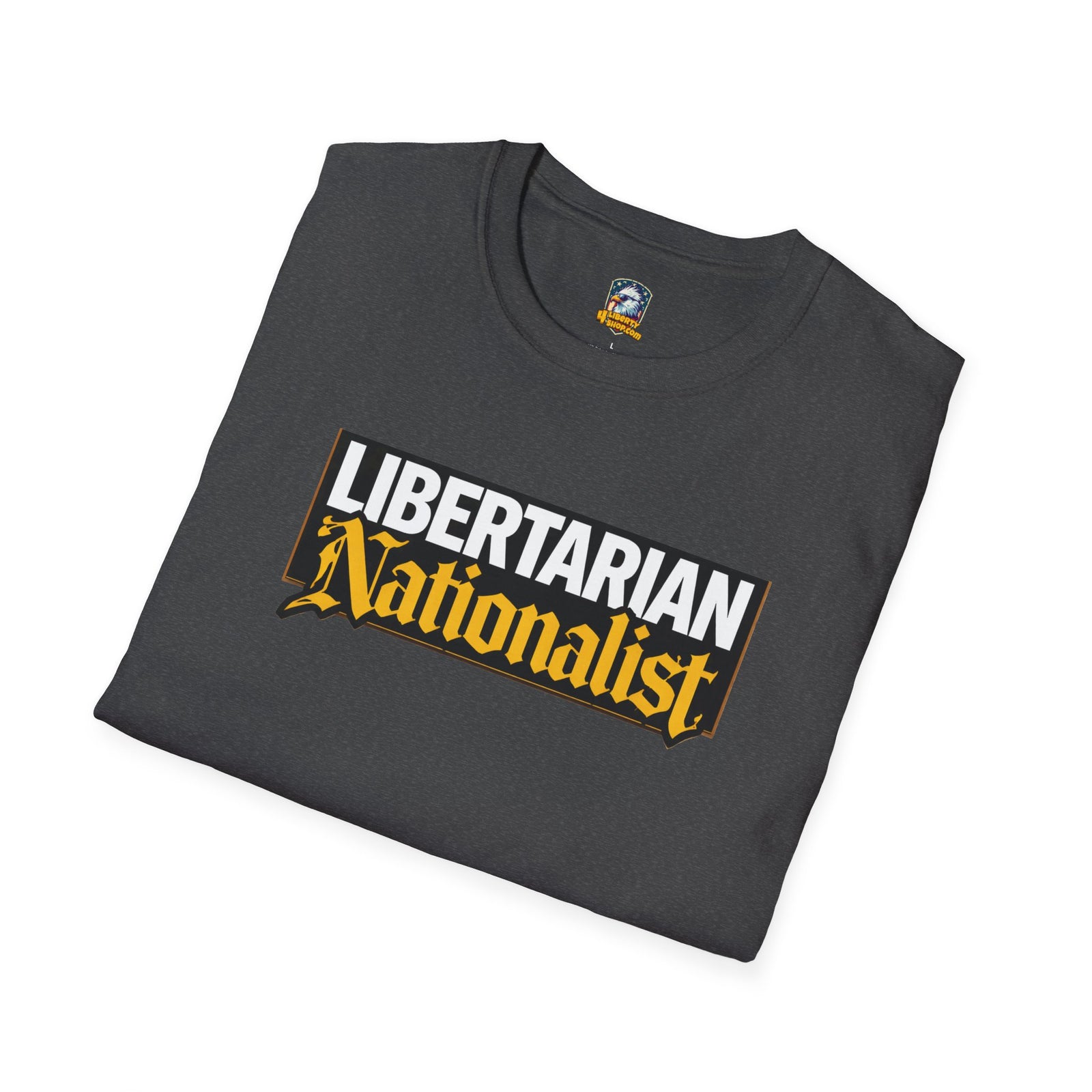 Libertarian Nationalist T-Shirt