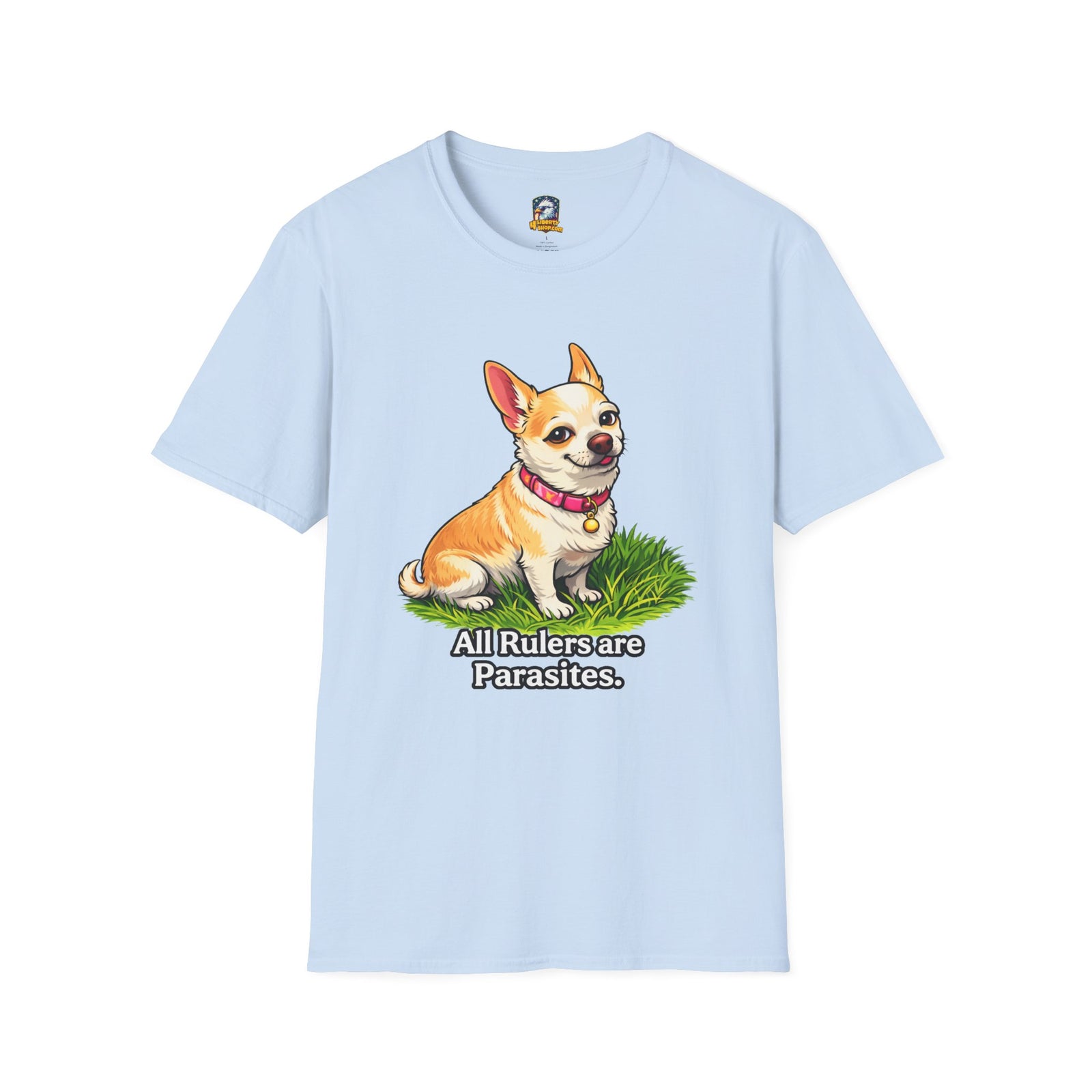 All Rulers Are Parasites Chihuahua Tee — Leo from Culturama