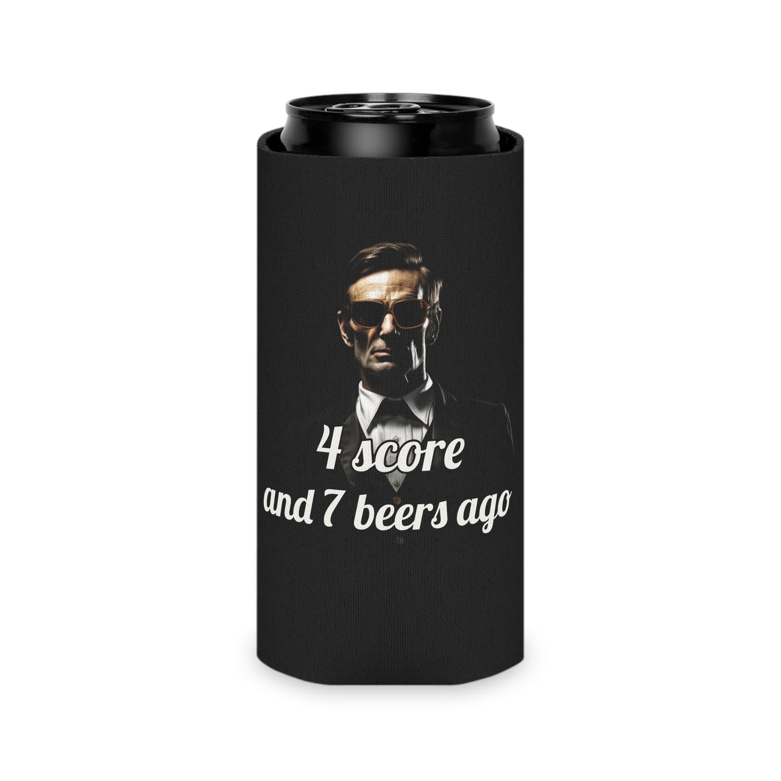4 Score and 7 Beers Ago Abraham Lincoln Koozie - Patriotic Can Cooler