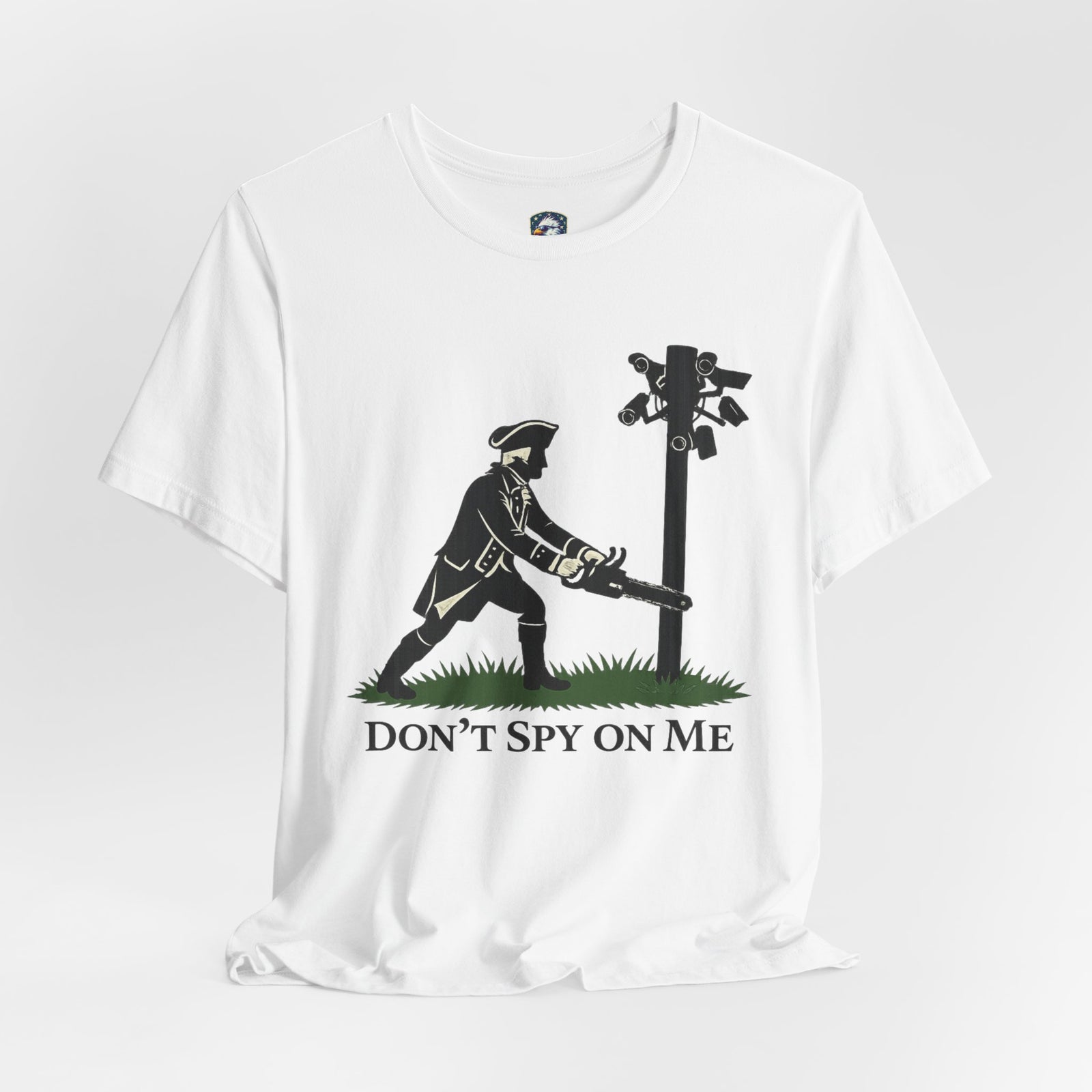 Don't Spy On Me T-Shirt — Patriot Liberty Freedom Tee - 4LibertyShop.com