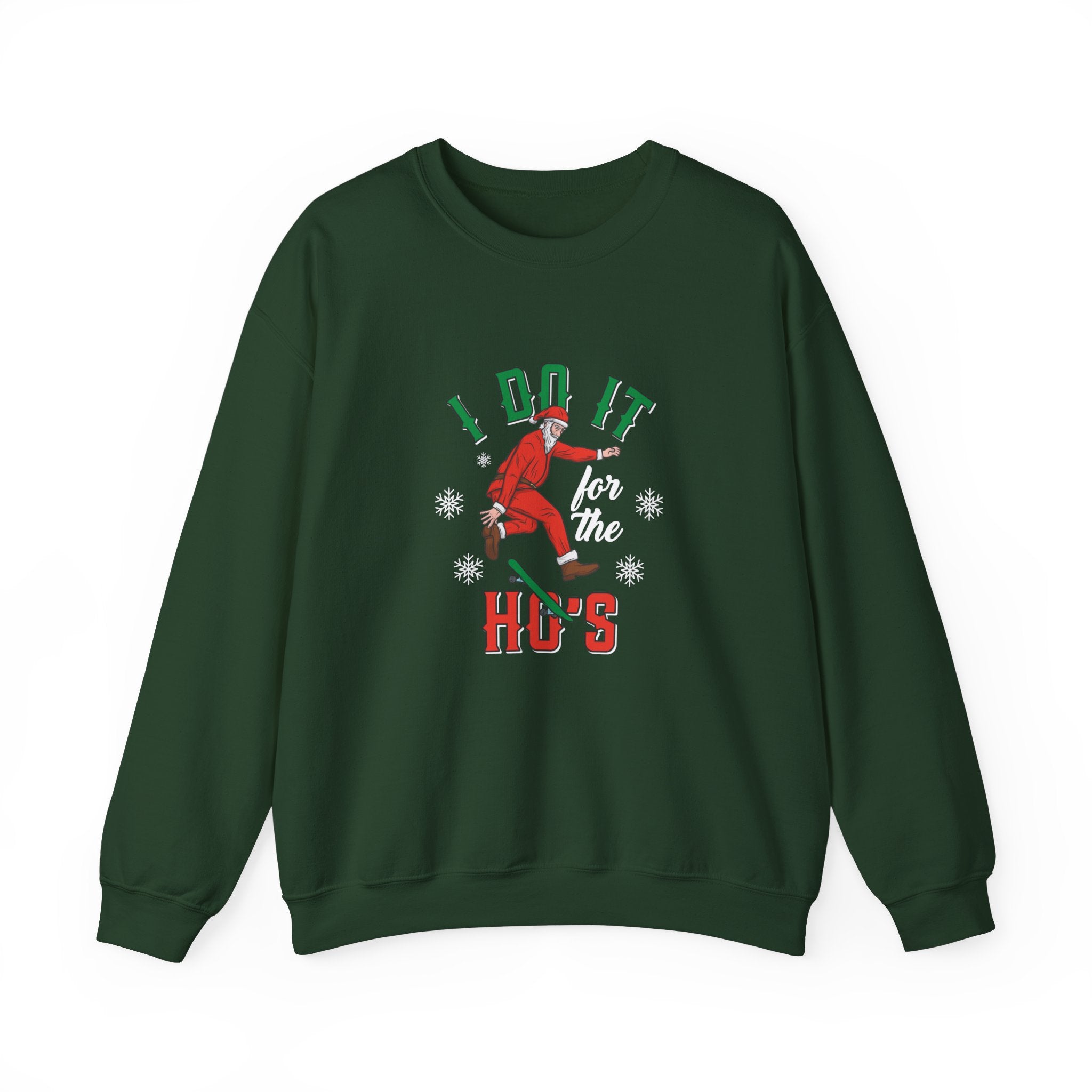 "Do it for the Ho's" Santa Sweatshirt