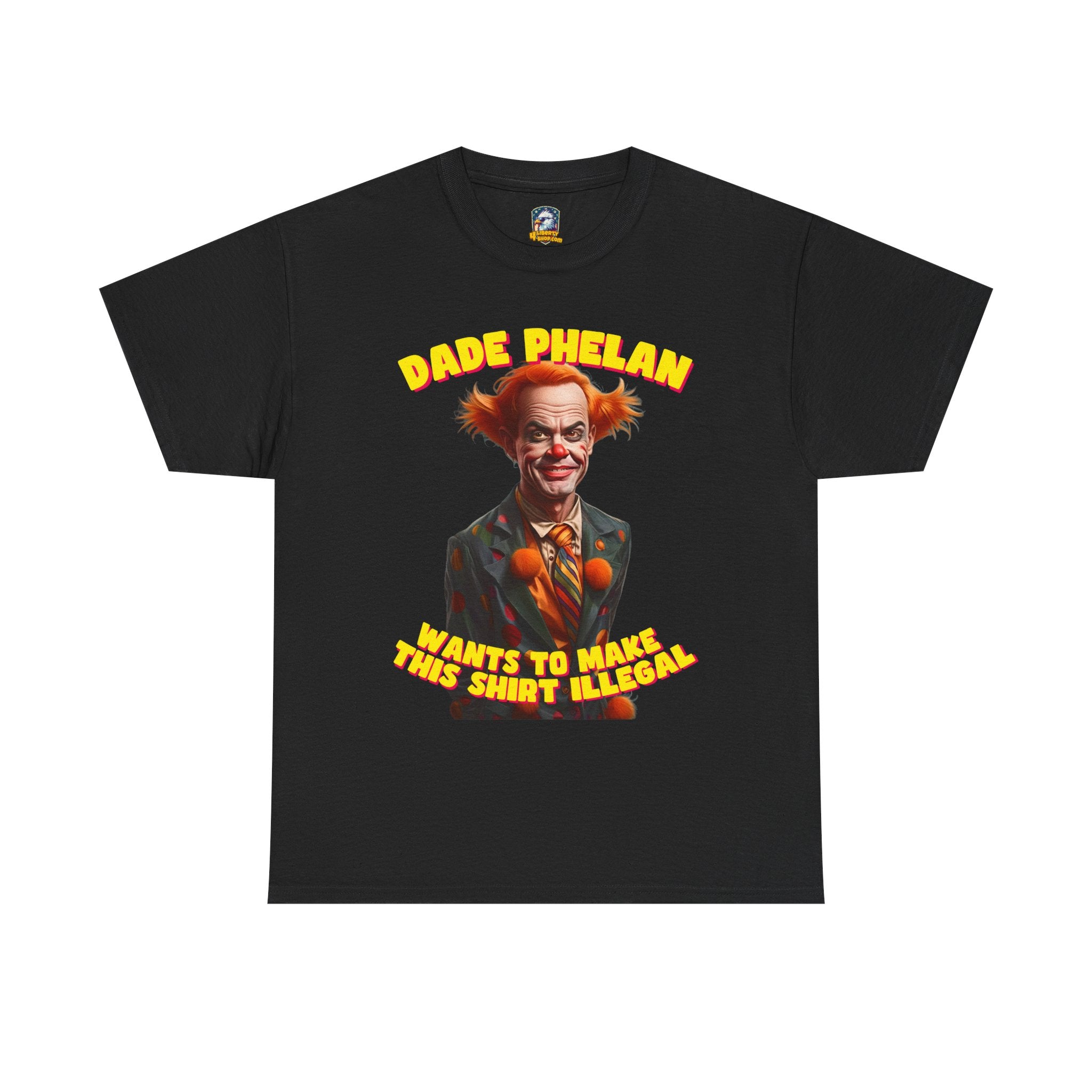 Walton & Johnson: Dade Phelan Would Make This Shirt Illegal - Free Speech Clown Tee