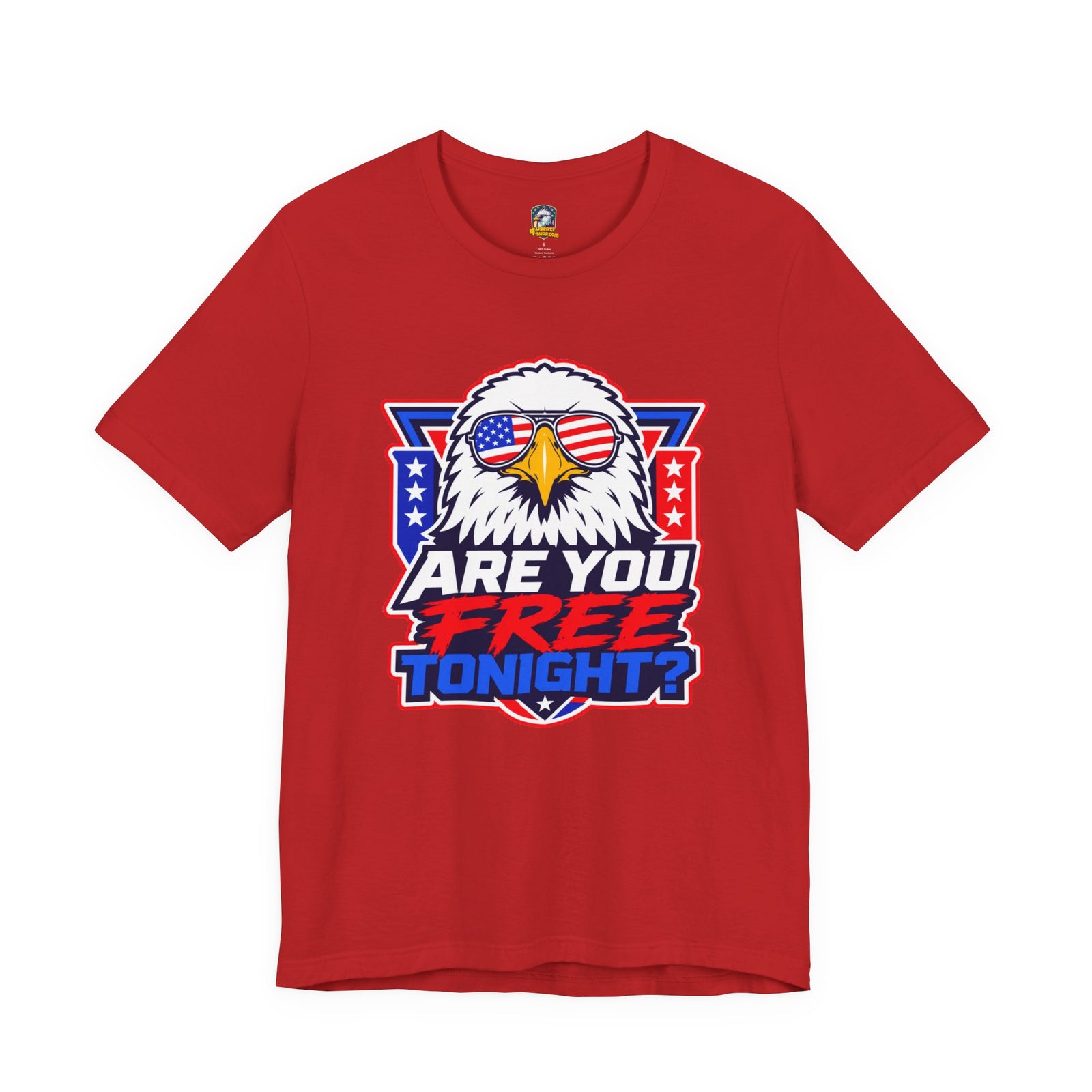 Are You Free Tonight? Eagle Patriotic T-Shirt