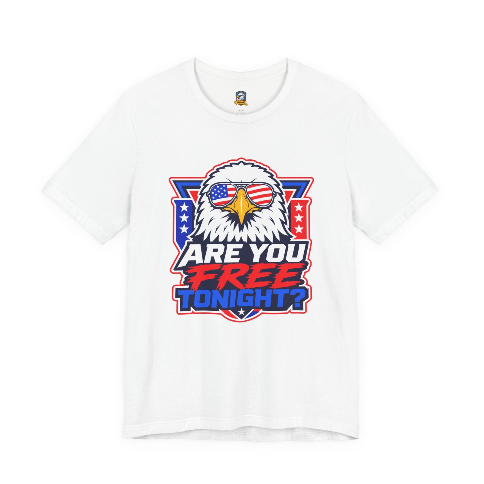 Are You Free Tonight? Eagle Patriotic T-Shirt