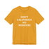 Don't California My Missouri T-Shirt