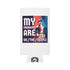 My Pronouns Are Koozie - Patriotic Can Cooler