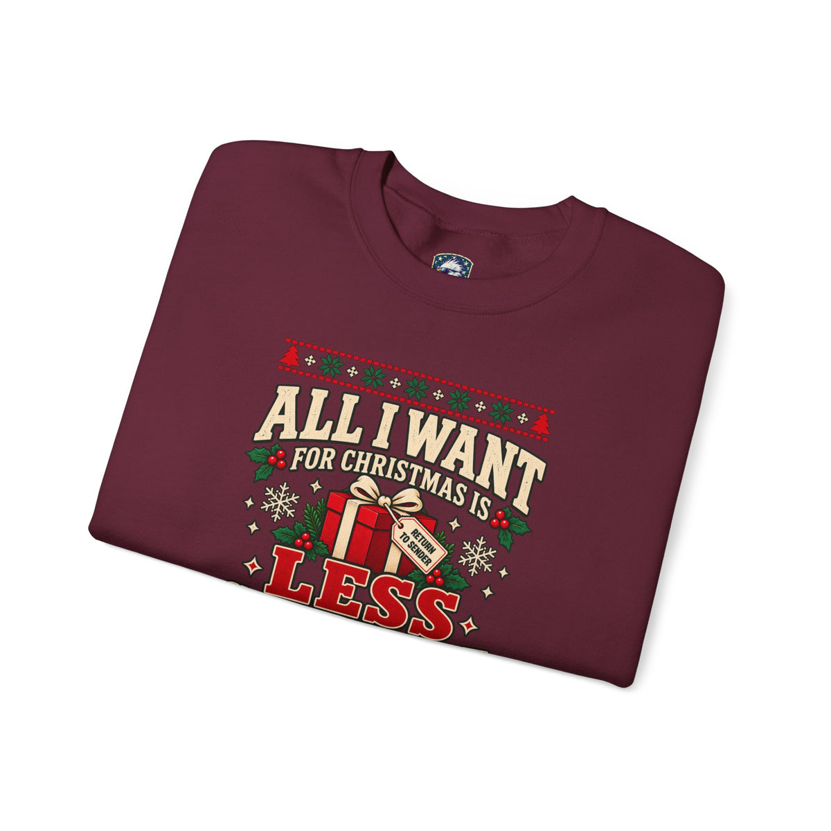 All I Want for Christmas Is Less Government Sweatshirt - 4LibertyShop.com