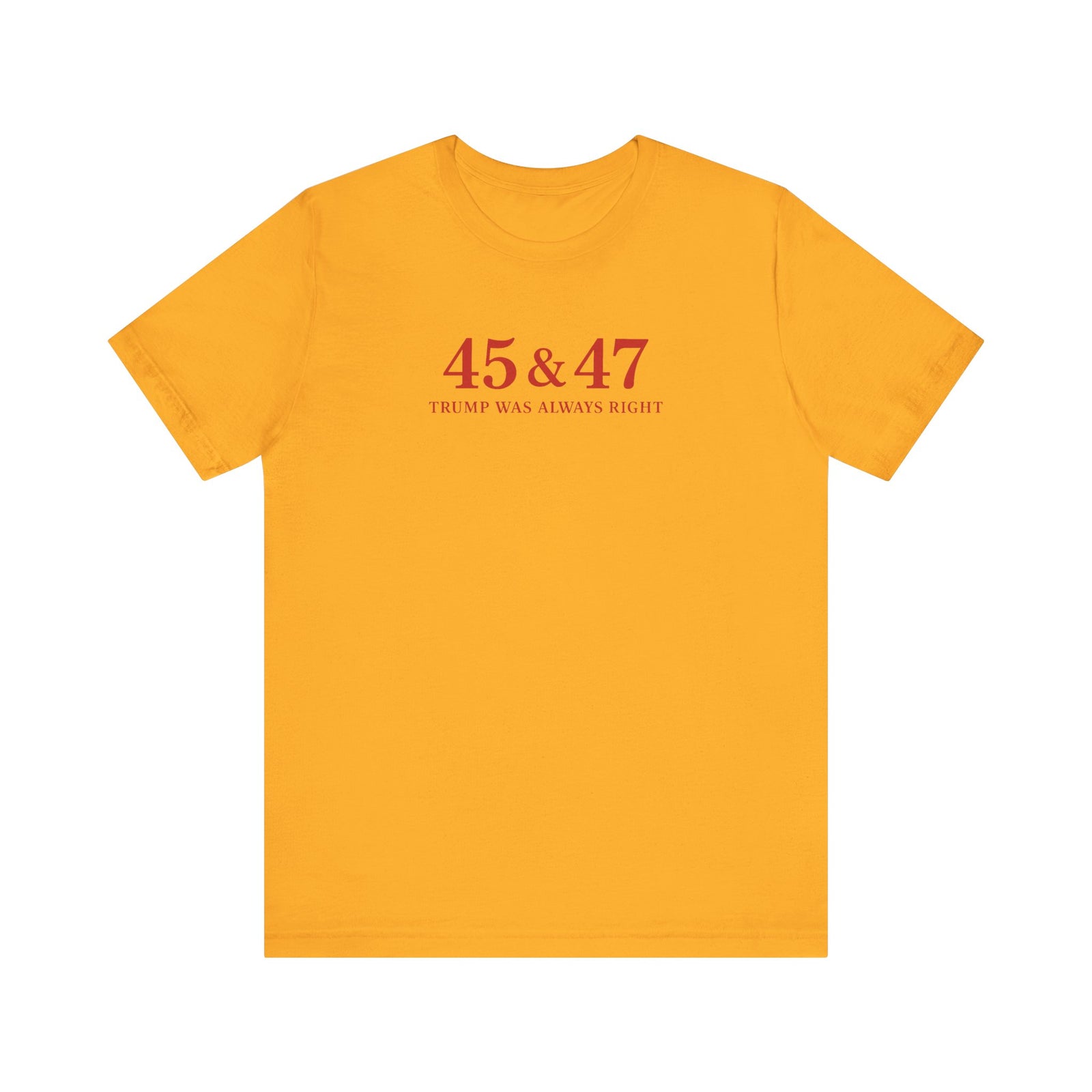 Walton & Johnson: Trump Was Always Right T-Shirt