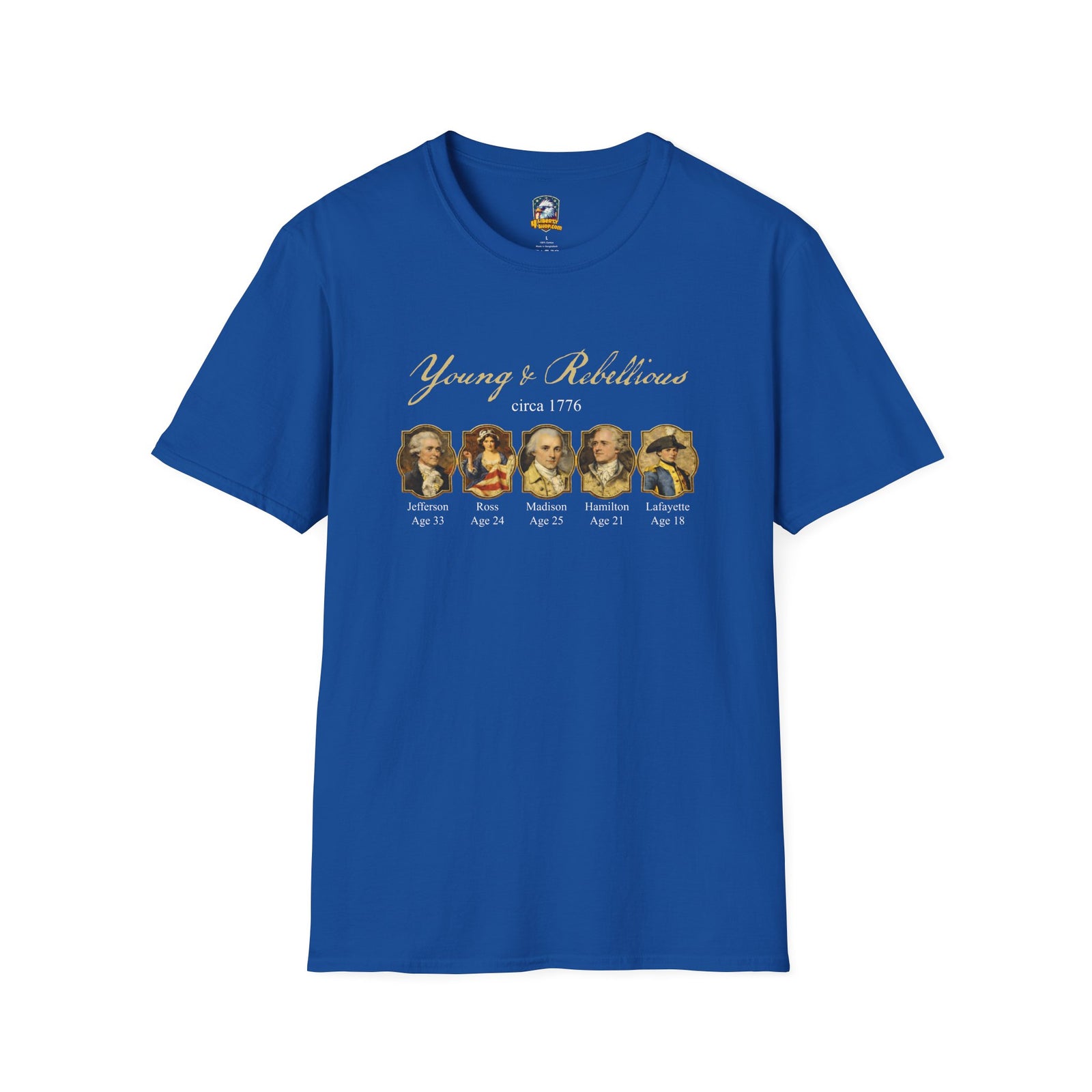 Young & Rebellious Founders Circa 1776 T-Shirt