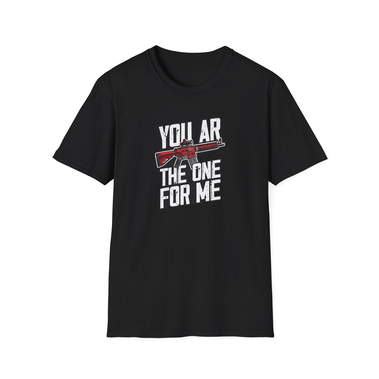 You AR The One For Me T-Shirt — AR-15 Valentine's Day Tee