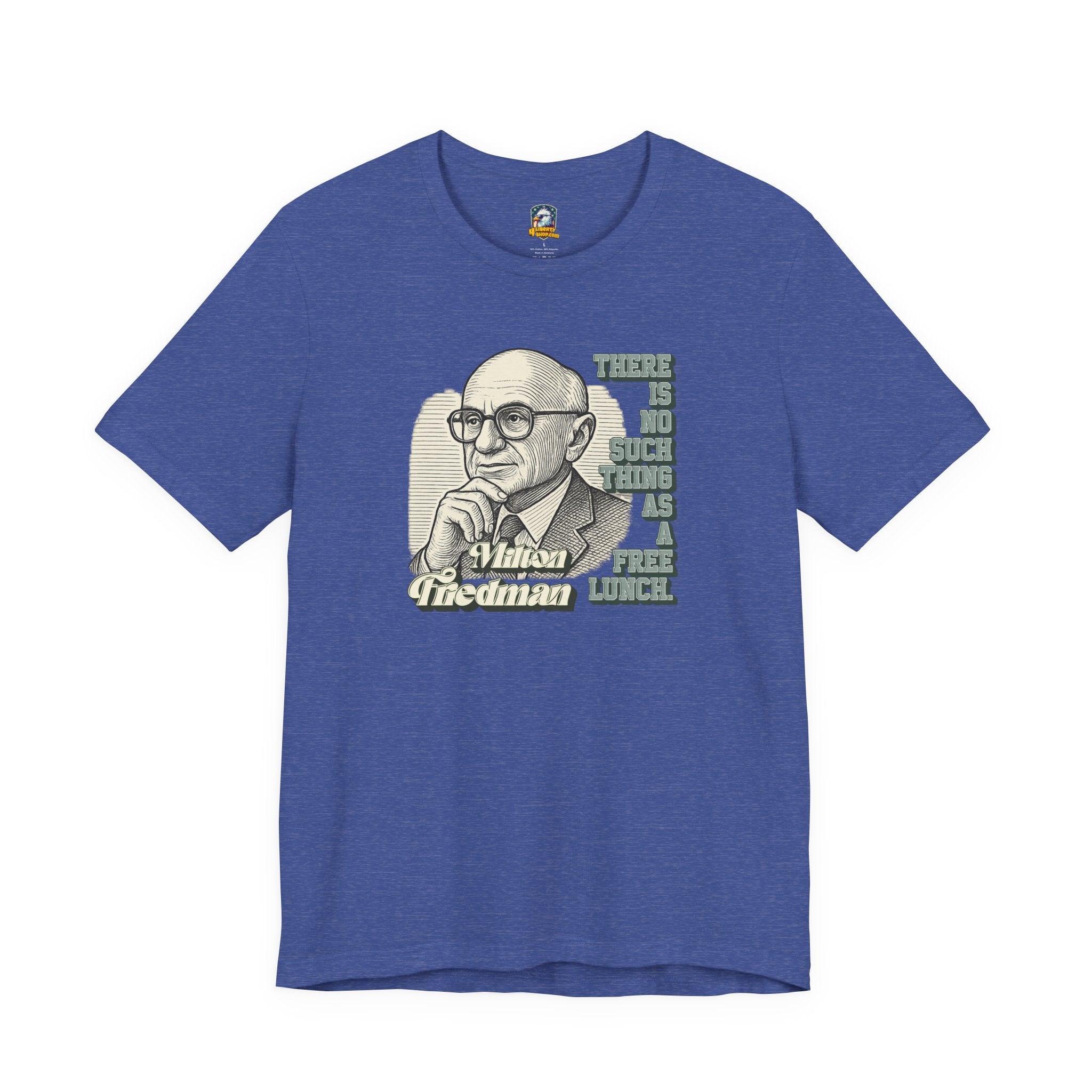Milton Friedman TNSTAAFL T-shirt