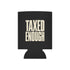 Taxed Enough Can Cooler - 4LibertyShop.com