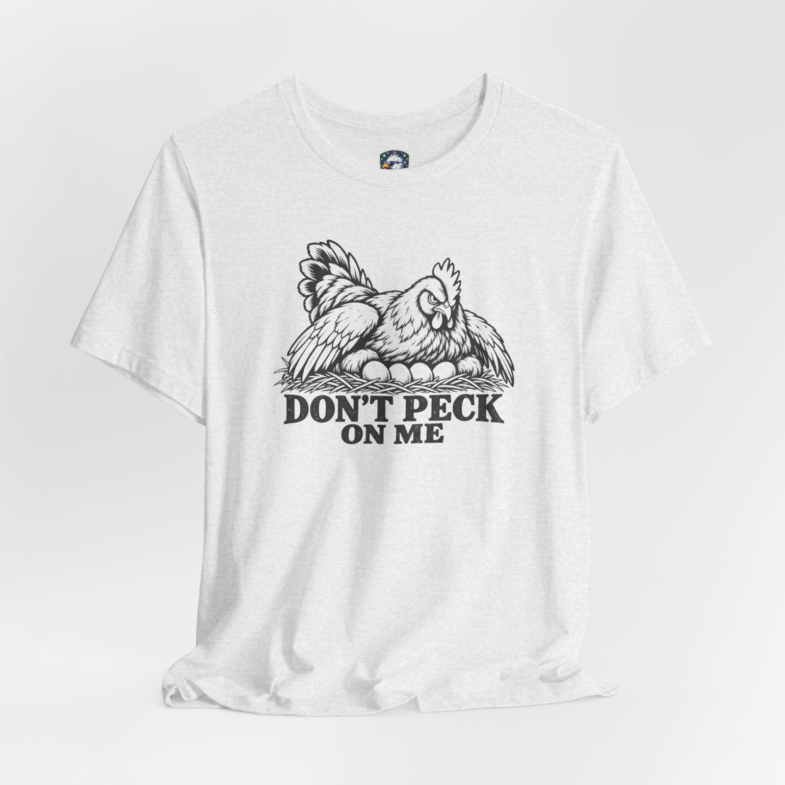 Don't Peck On Me T-Shirt - 4LibertyShop.com