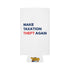 MTTA Koozie - Make Taxation Theft Again Can Cooler
