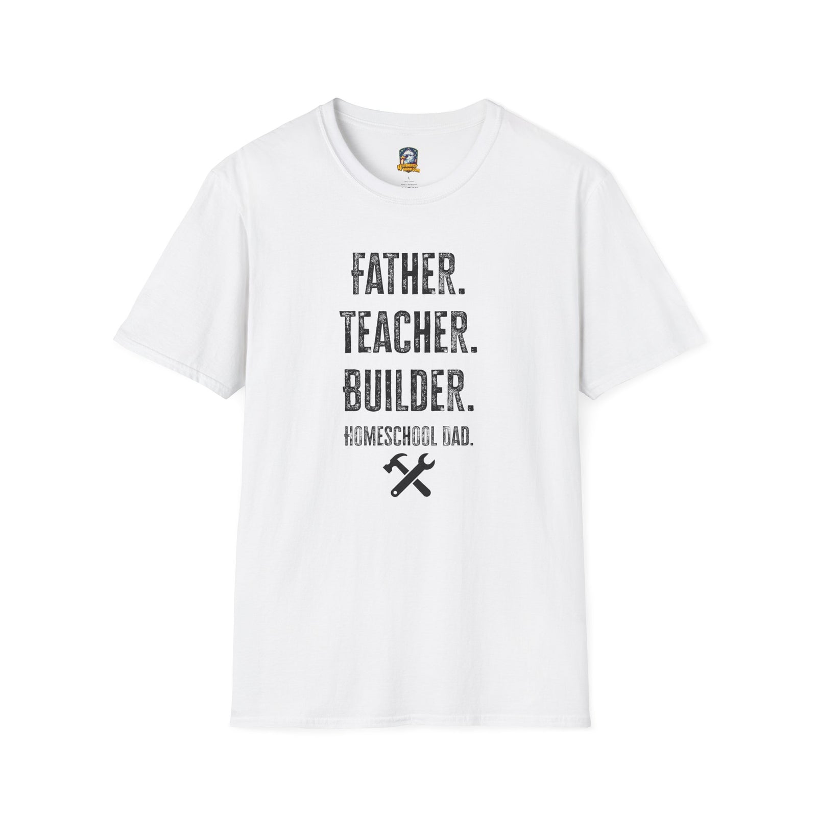 Homeschool Workshop - Father. Teacher. Builder. Homeschool Dad T-Shirt
