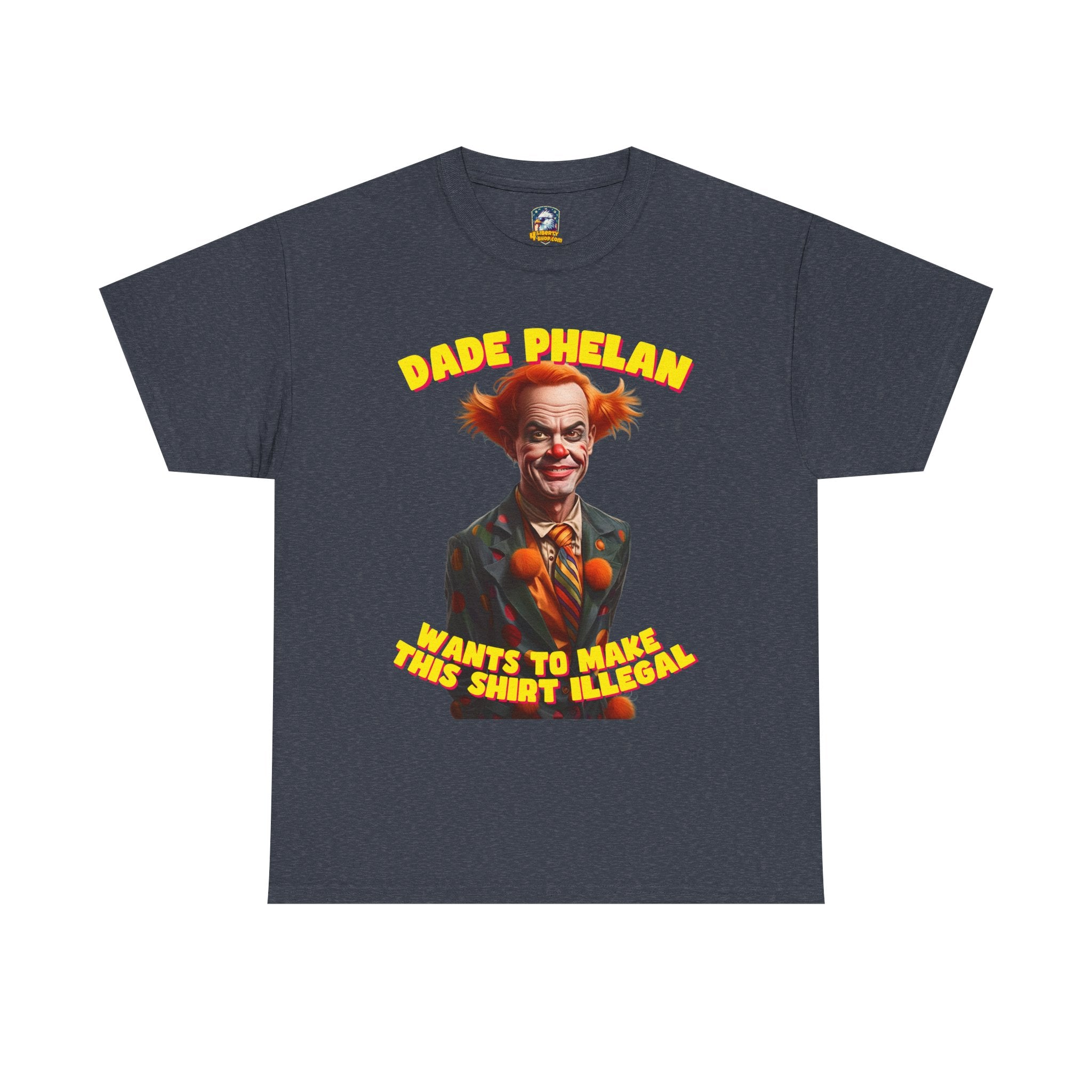 Walton & Johnson: Dade Phelan Would Make This Shirt Illegal - Free Speech Clown Tee