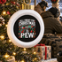 All I Want for Christmas Is Pew Ornament - 4LibertyShop.com