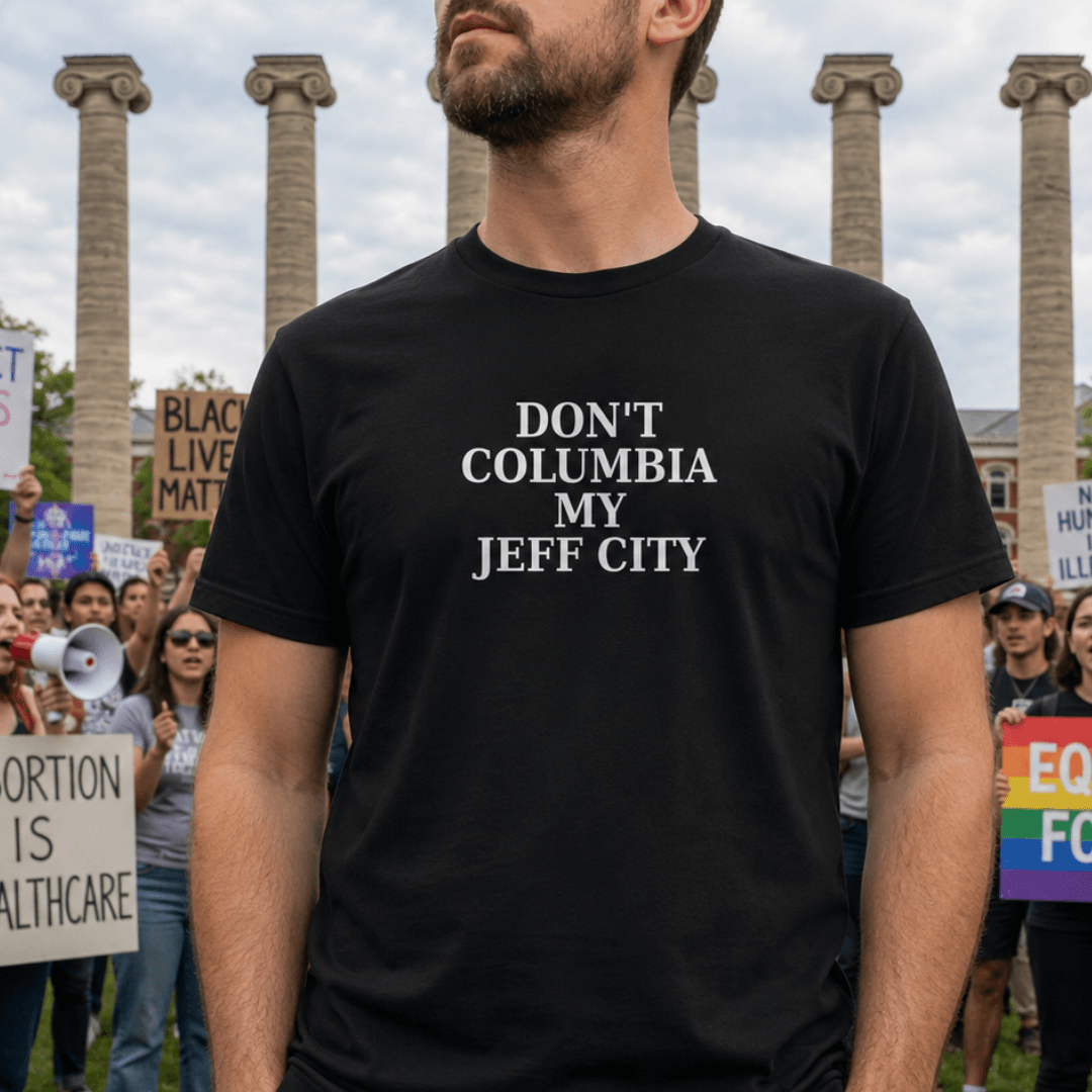 Wake Up Jeff City: Don't Columbia My Jeff City T-Shirt - 4LibertyShop.com