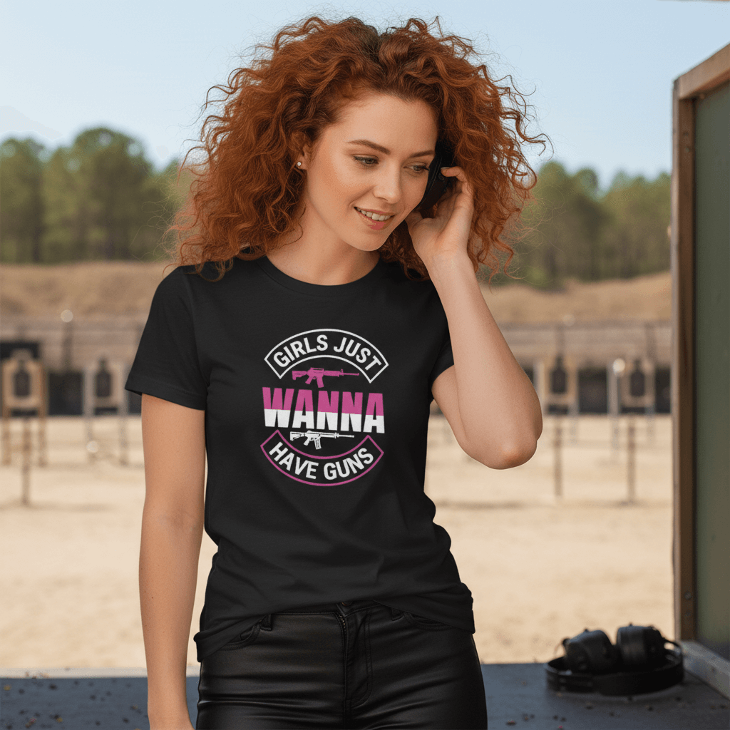 Girls Just Wanna Have Guns T-Shirt