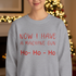 Walton & Johnson Now I Have a Machine Gun Sweatshirt Lifestyle Mockup