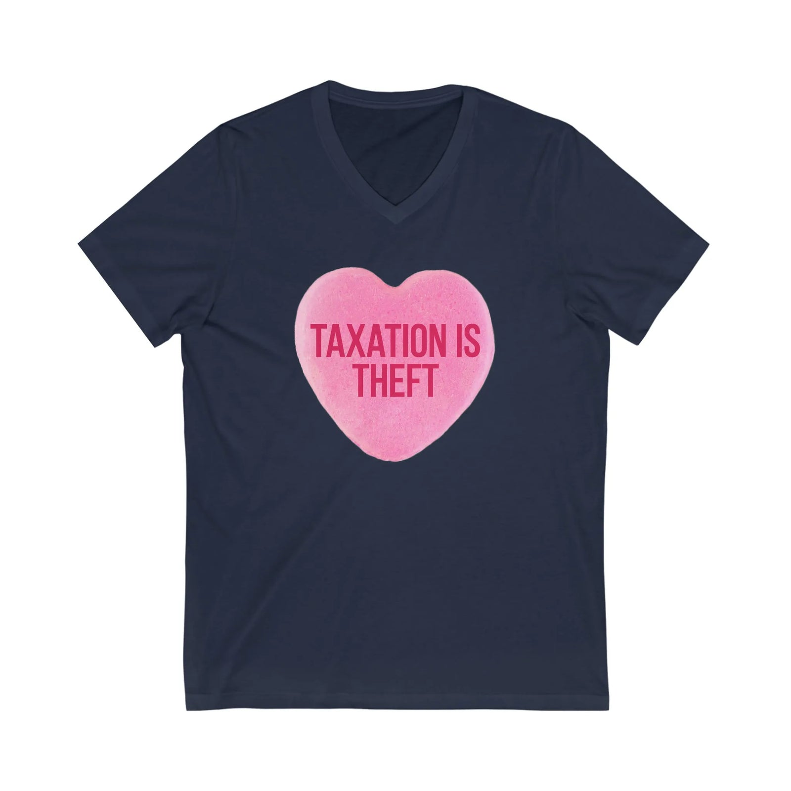 Taxation Is Theft Sweethearts Candy V-Neck T-Shirt