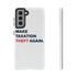 Make Taxation Theft Again Phone Case