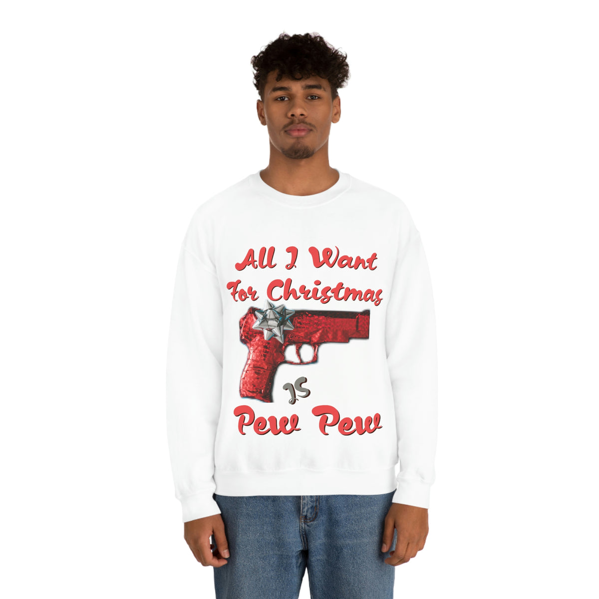 All I Want For Christmas Is Pew Pew Sweatshirt - 4LibertyShop.com