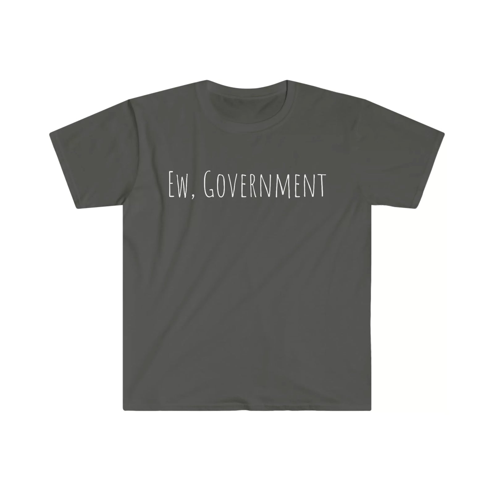 Ew, Government Tee - Anti-Government T-Shirt