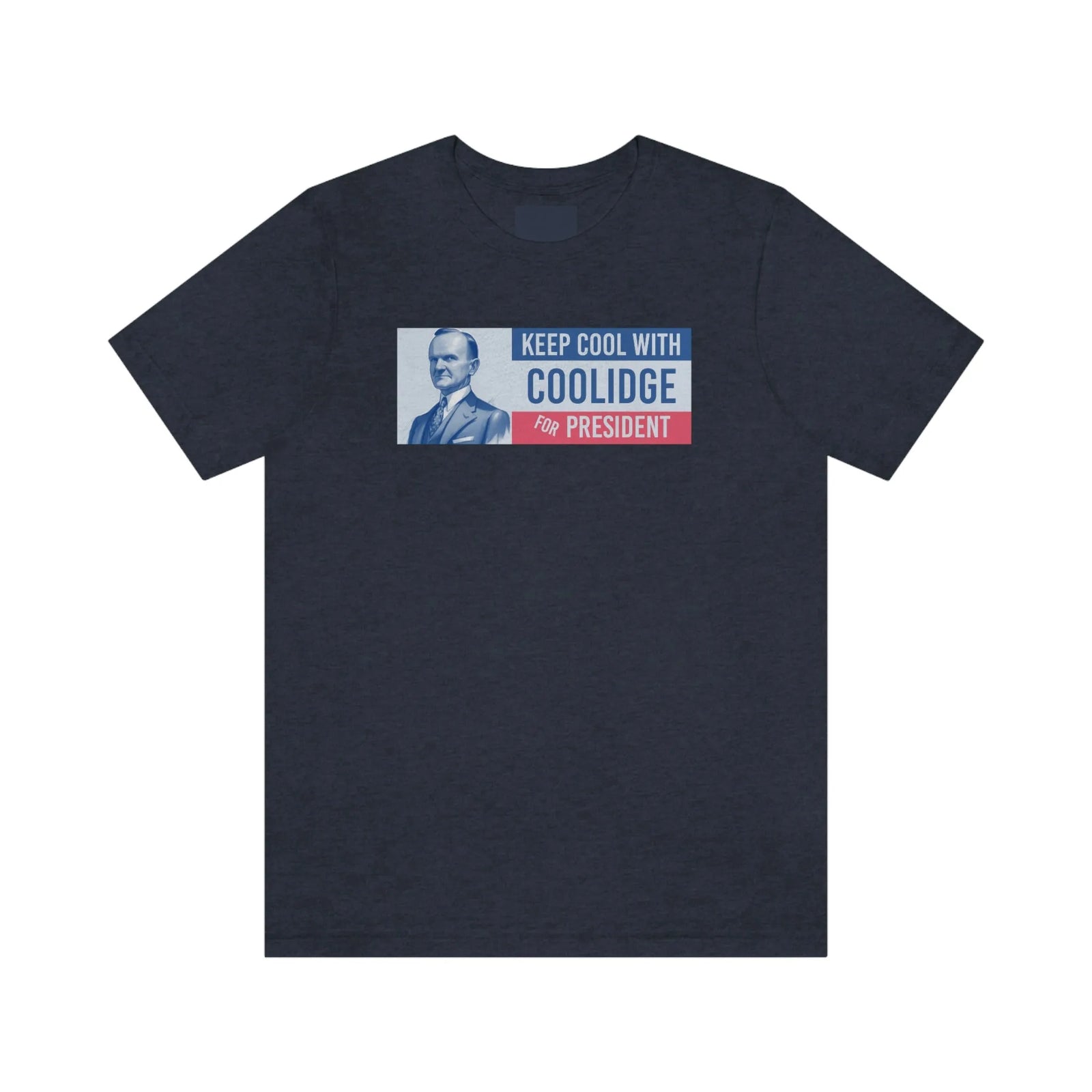 Keep Cool With Coolidge For President Calvin Coolidge T-Shirt